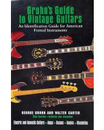 Gruhn’s Guide to Vintage Guitars - 3rd Edition